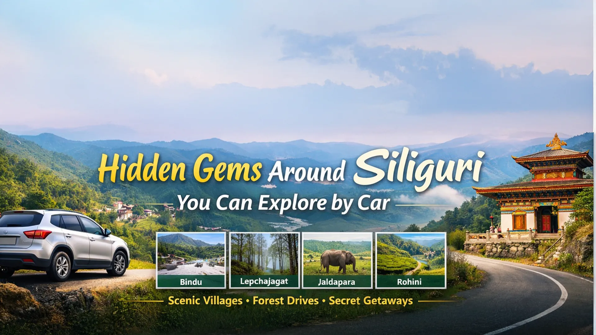  Hidden Gems Around Siliguri You Can Explore by Car 